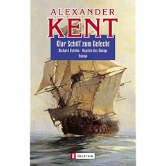 Klar Schiff zum Gefecht: Richard Bolitho - Kapit�n des K�nigs