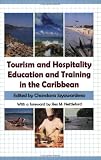 Tourism and Hospitality Education and Training in the Caribbean