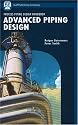 Advanced Piping Design (Process Piping Design Handbook) (v. II)