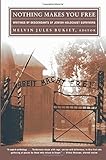 Nothing Makes You Free: Writings by Descendants of Jewish Holocaust Survivors