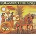 Gilgamesh the King (Epic of Gilgamesh)
