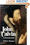 John Calvin: A biography