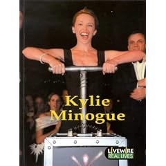 Livewire Real Lives Kylie Minogue (Livewires)