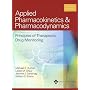 Applied Pharmacokinetics and Pharmacodynamics: Principles of Therapeutic Drug Monitoring