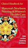 Clinical Handbook for Maternal Newborn Nursing & Women's Health Care (7th Edition)