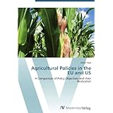 agricultural policies in the eu and us a comparison of policy objectives and their realization
