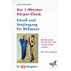 Der 1-Minuten-K�rper-Check: Fitness und Verj�ngung f�r Millionen. 60 Sekunden, die Sie vital, froh und gesund machen