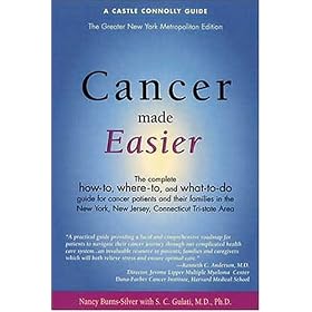 Click here to buy Cancer Made Easier : Complete How-to Where-to and What-to-Do by .