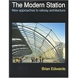 The Modern Station: New Approaches to Railway Architecture