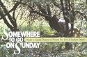 Somewhere to Go on Sunday