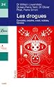 Les drogues : Cannabis, cocaïne, crack, ecstasy, héroïne