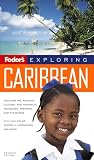 Fodor's Exploring the Caribbean, 7th Edition (Exploring Guides)