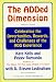 Books : The ADDED DIMENSION: CELEBRATING THE OPPORTUNITIES, REWARDS, AND CHALLENGES OF THE ADD EXPERIENCE
