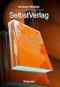 SelbstVerlag Das eigene Buch erfolgreich vermarkten.