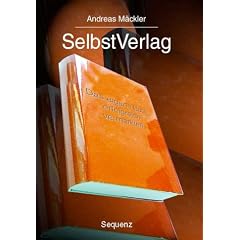SelbstVerlag Das eigene Buch erfolgreich vermarkten.