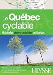 Le Qu�bec cyclable - Guide des pistes...