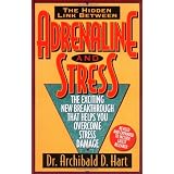 Adrenaline and Stress: The Exciting New Breakthrough That Helps You Overcome Stress Damage