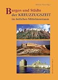 Image of Burgen und Städte der Kreuzzugszeit