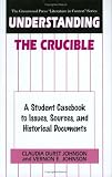 Understanding The Crucible: A Student Casebook to Issues, Sources, and Historical Documents (The Greenwood Press Literature in Context Series)