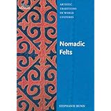 nomadic felts artistic traditions in world cultures