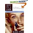 Hope In A Jar: The Making of America's Beauty Culture by Kathy Peiss