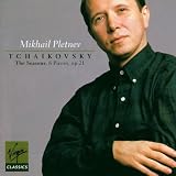 Tchaikovsky: The Seasons/6 Pieces, op. 21