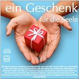 Ein Geschenk für die Seele (Hypnose-Audio-CD)