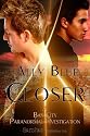 Closer (Bay City Paranormal Investigations)