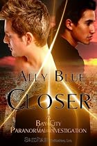 Closer (Bay City Paranormal Investigations)