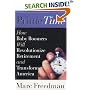 Prime Time: How Baby Boomers Will Revolutionize Retirement and Transform America
