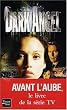 Dark Angel, tome 1 : Avant l'aube