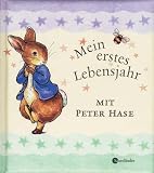 Mein erstes Lebensjahr mit Peter Hase