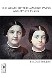 The Death of the Siamese Twins and Other Plays