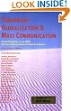 Terrorism, Globalization & Mass Communication: Papers Presented at the 2002 Center for Global Media Studies Conference