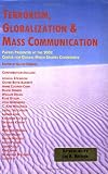Terrorism, Globalization & Mass Communication: Papers Presented at the 2002 Center for Global Media Studies Conference