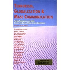 Terrorism, Globalization & Mass Communication: Papers Presented at the 2002 Center for Global Media Studies Conference