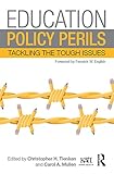 Education policy perils : tackling the tough issues