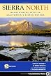 Sierra North: Backcountry Trips in Californias Sierra Nevada