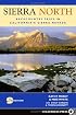 Sierra North: Backcountry Trips in Californias Sierra Nevada