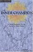 The Inner Champion: A Mental Toughness Training Manual for Figure Skaters, Updated, Second Edition