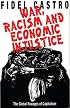 War, Racism and Economic Justice: The Global Ravages of Capitalism