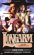 Longarm and the Ungrateful Gun (Longarm, No. 327)