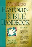 Hayfords Bible Handbook The Complete Companion For Spirit-filled Bible Study