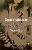 Theater of Acculturation: The Roman Ghetto in the Sixteenth Century