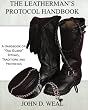 The Leatherman's Protocol Handbook: A Handbook on Old Guard Rituals, Traditions and Protocols