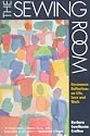 The Sewing Room : Uncommon Reflections of Life, Love, and Work