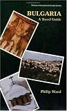 Bulgaria, a Travel Guide (Pelican International Guide Series)