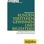 IMPULSE - Campus f�r Unternehmer Band 1-12: Kunden verstehen, gewinnen und begeistern: Ihr Praxiswissen f�r ein erfolgreiches Marketing