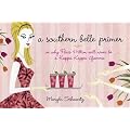 A Southern Belle Primer: Or Why Paris Hilton Will Never Be a Kappa Kappa Gamma book cover