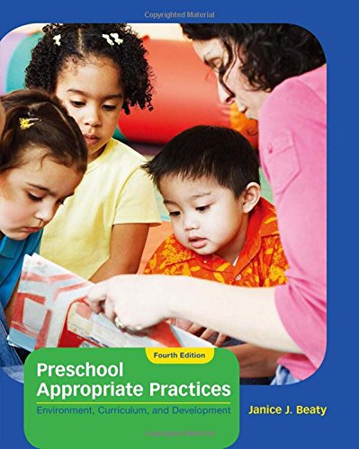preschool appropriate practices environment curriculum and development